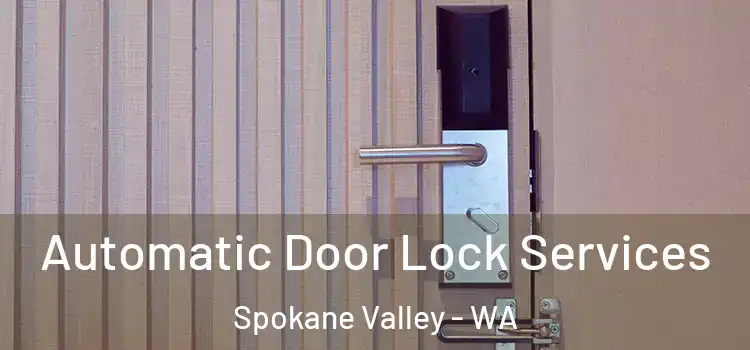 Automatic Door Lock Services Spokane Valley - WA