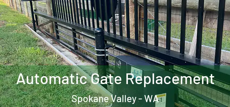 Automatic Gate Replacement Spokane Valley - WA