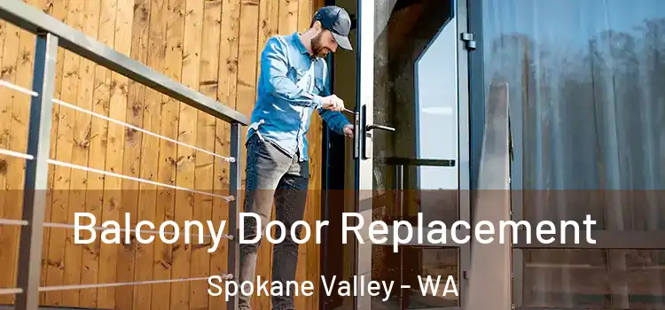  Balcony Door Replacement Spokane Valley - WA