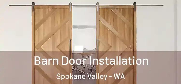 Barn Door Installation Spokane Valley - WA
