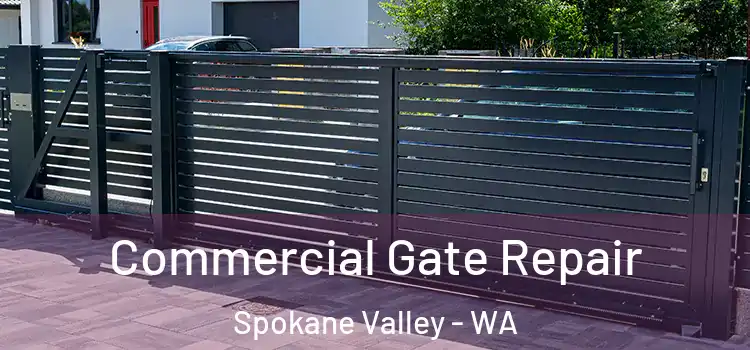 Commercial Gate Repair Spokane Valley - WA