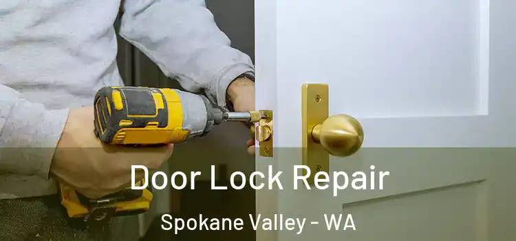 Door Lock Repair Spokane Valley - WA