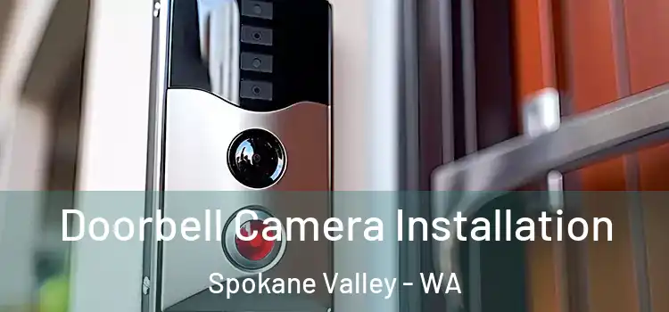  Doorbell Camera Installation Spokane Valley - WA