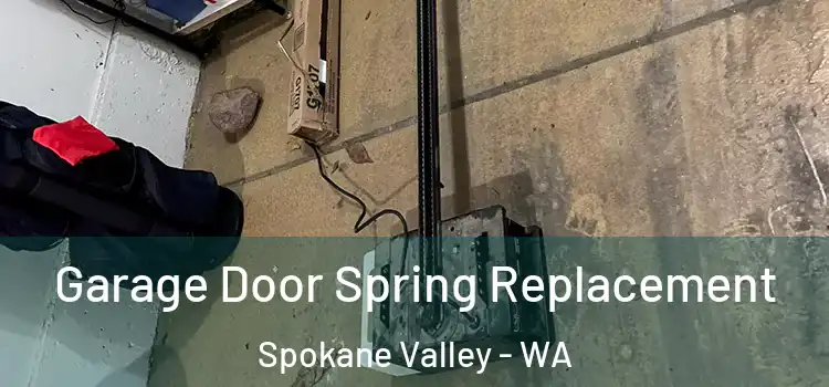  Garage Door Spring Replacement Spokane Valley - WA