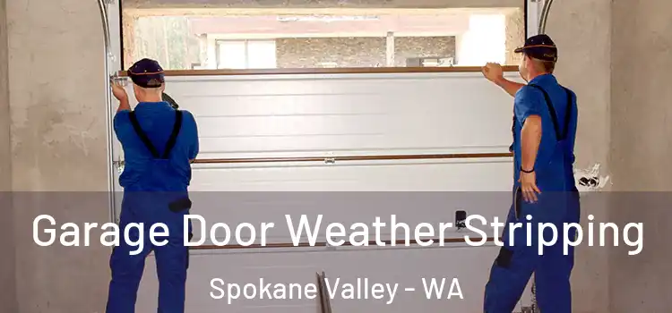  Garage Door Weather Stripping Spokane Valley - WA