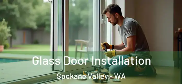 Glass Door Installation Spokane Valley - WA