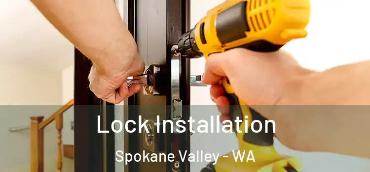 Lock Installation Spokane Valley - WA