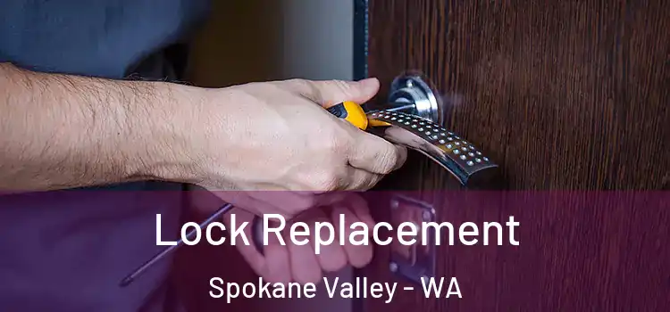 Lock Replacement Spokane Valley - WA