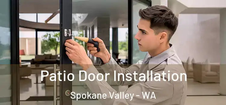 Patio Door Installation Spokane Valley - WA