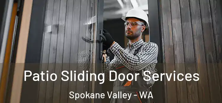 Patio Sliding Door Services Spokane Valley - WA
