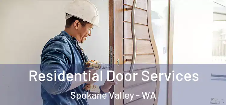 Residential Door Services Spokane Valley - WA
