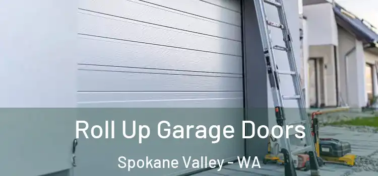  Roll Up Garage Doors Spokane Valley - WA