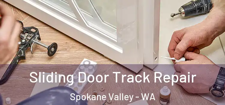 Sliding Door Track Repair Spokane Valley - WA
