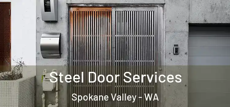 Steel Door Services Spokane Valley - WA